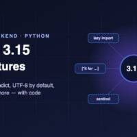 Python 3.15 new features banner: lazy imports, frozendict, UTF-8 default, Tachyon profiler and sentinel